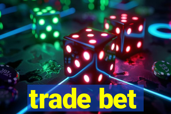 trade bet